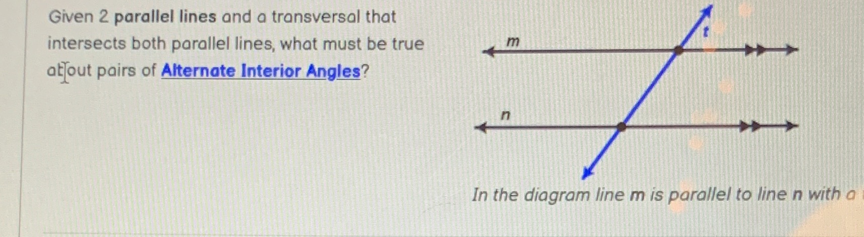 Given 2 parallel lines and a transversal that