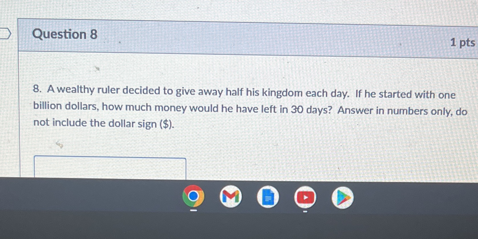 Question 8 1 pts 8. A wealthy ruler decided to