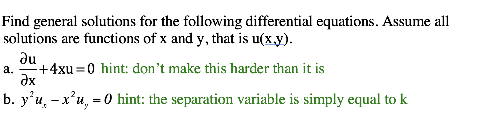 Find general solutions for the following