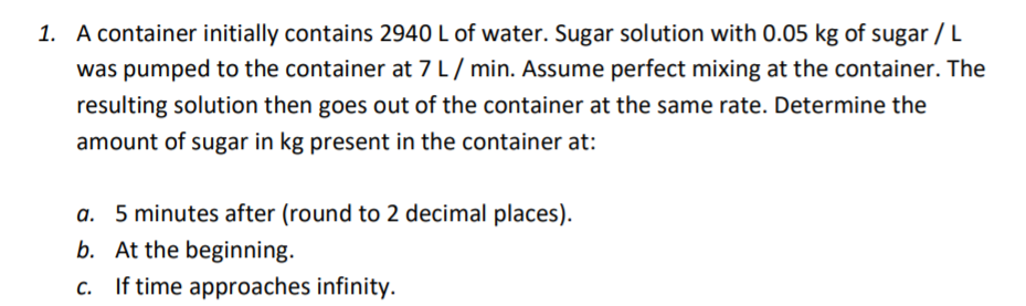 1. A container initially contains 2940 L of