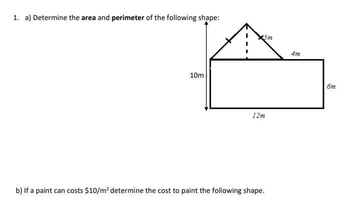 1. a) Determine the area and perimeter of the