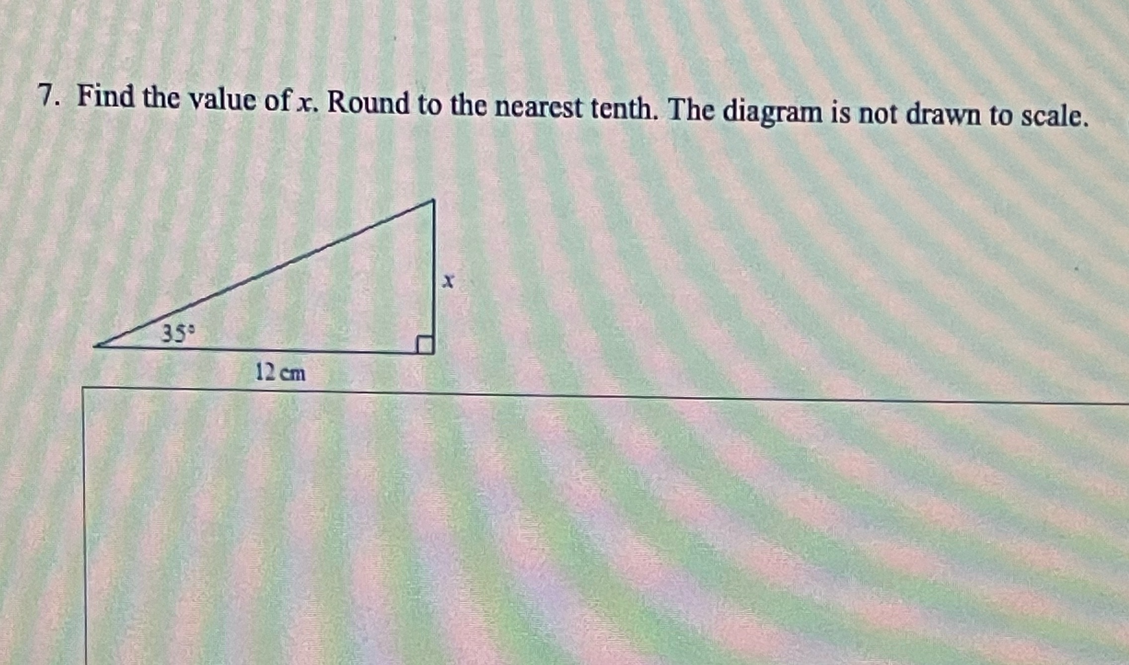 7. Find the value of x. Round to the nearest