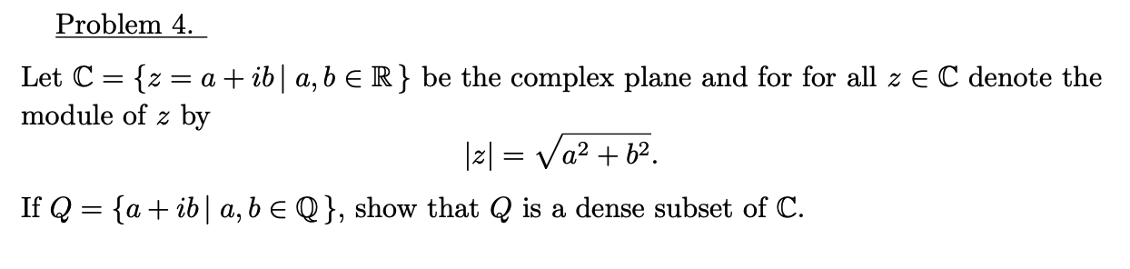Thank you so much. Problem 4. Let (C = {z = a +