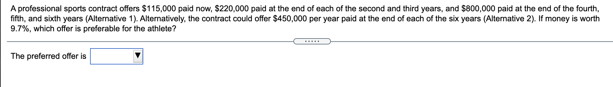 A professional sports contract offers $115,000