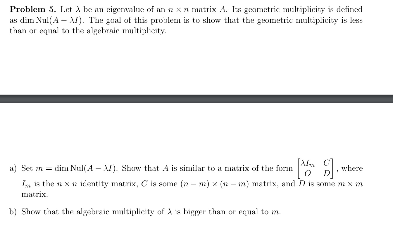Let ? be an eigenvalue of an n n matrix A. Its