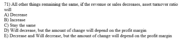 71) All other things remaining the same, if the