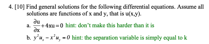 4. [10] Find general solutions for the following