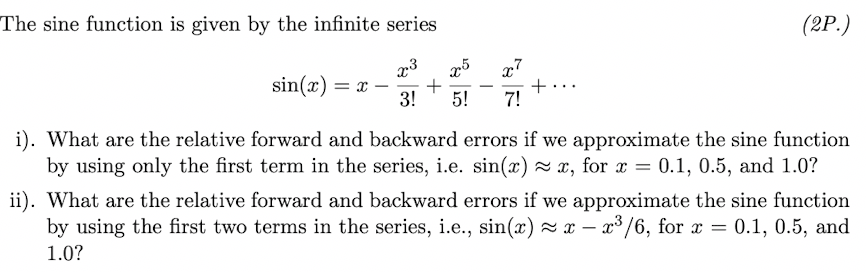 The sine function is given by the infinite series