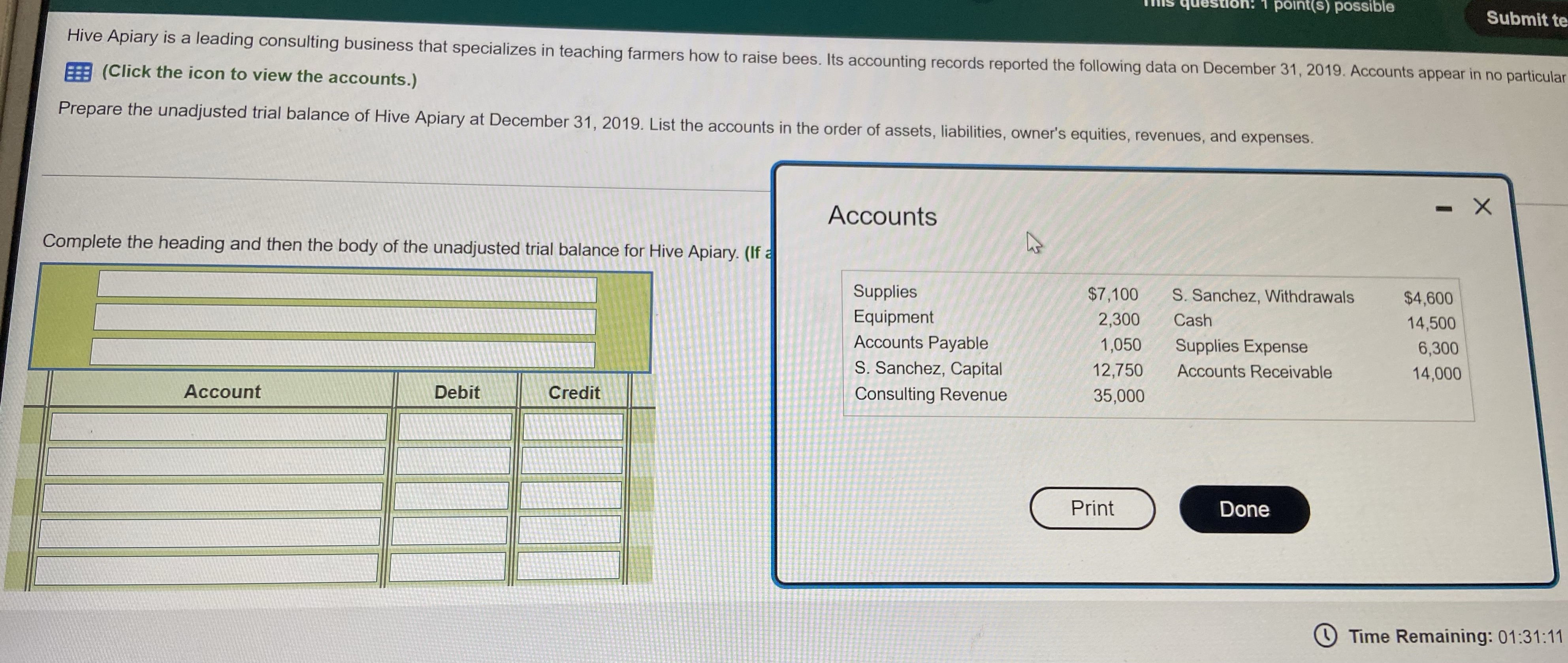 I point(s) possible Submit te Hive Apiary is a