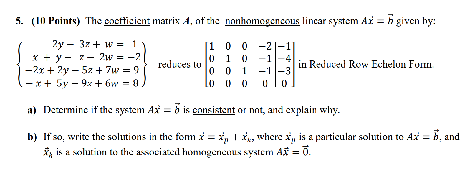 5. (10 Points) The coefcient matrix A, of the