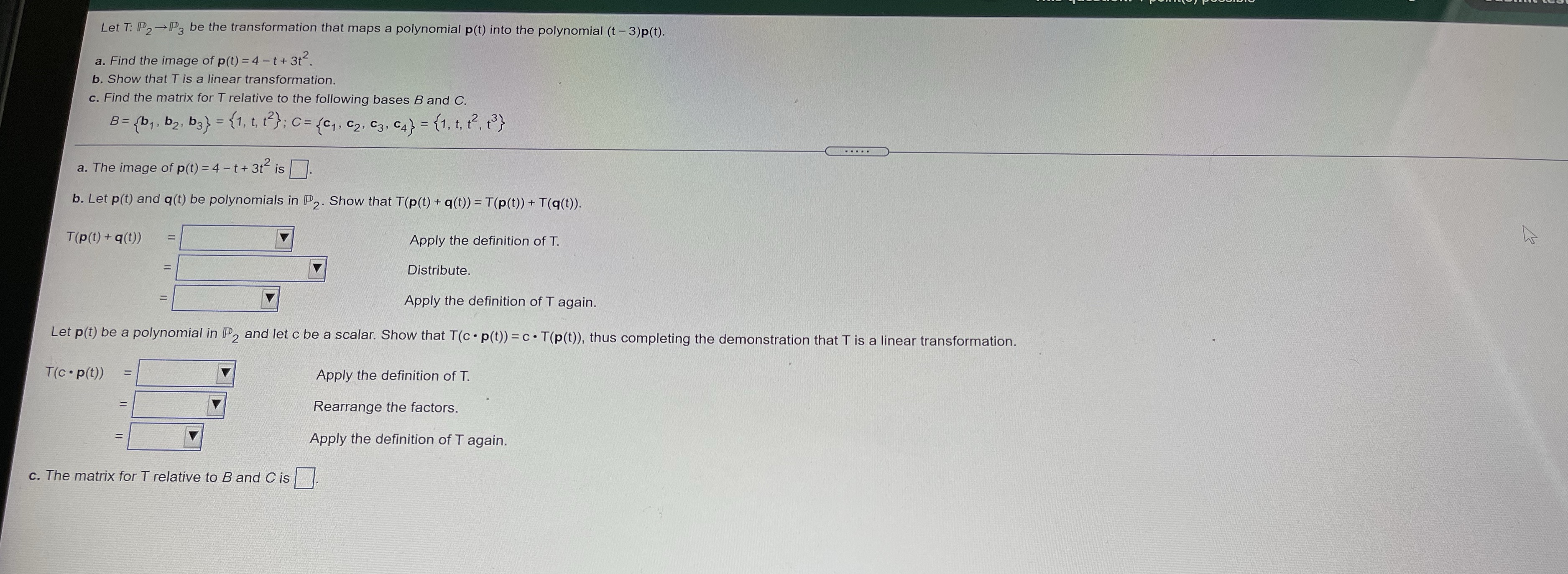 Need some help, thank you Let T: P2 -P3 be the