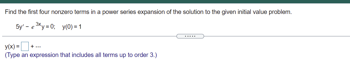 Find the rst four nonzero terms in a power series