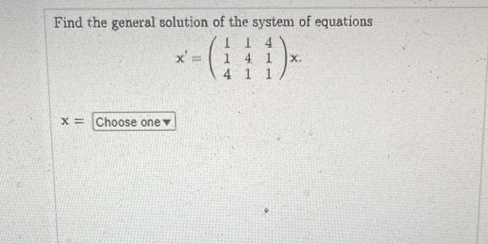Please be clear Find the general solution of the