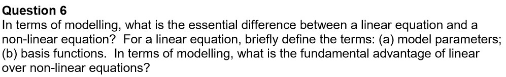 Question 6 In terms of modelling, what is the
