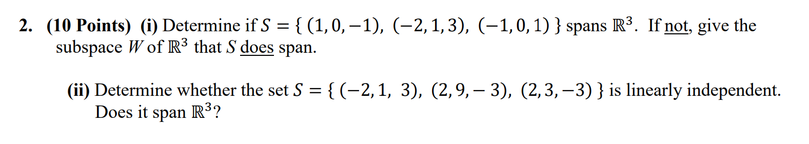 2. (10 Points) (i) Determine if S = { (1, 0, -1),