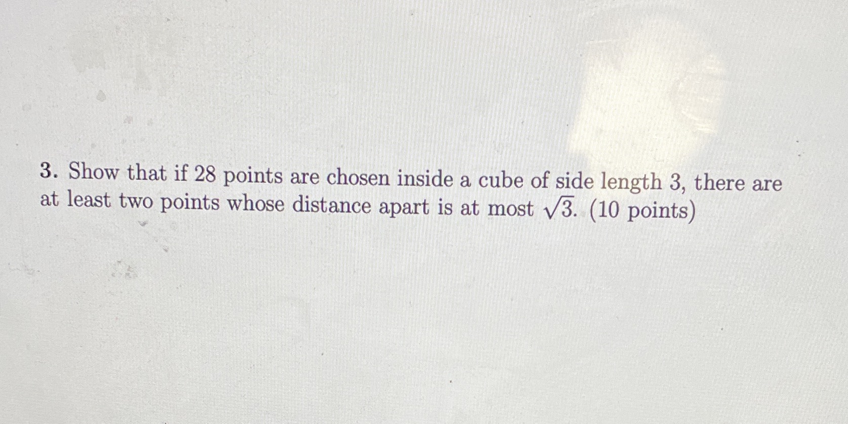 3. Show that if 28 points are chosen inside a