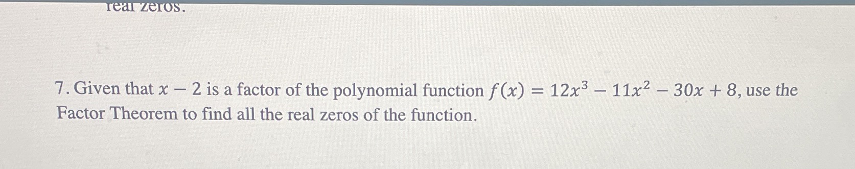 Need help with this question! real zeros. 7.