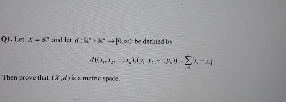 urgent please Q1. Let X = R" and let d : R" x R"