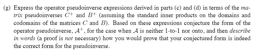 (g) Express the operator pseudoinverse