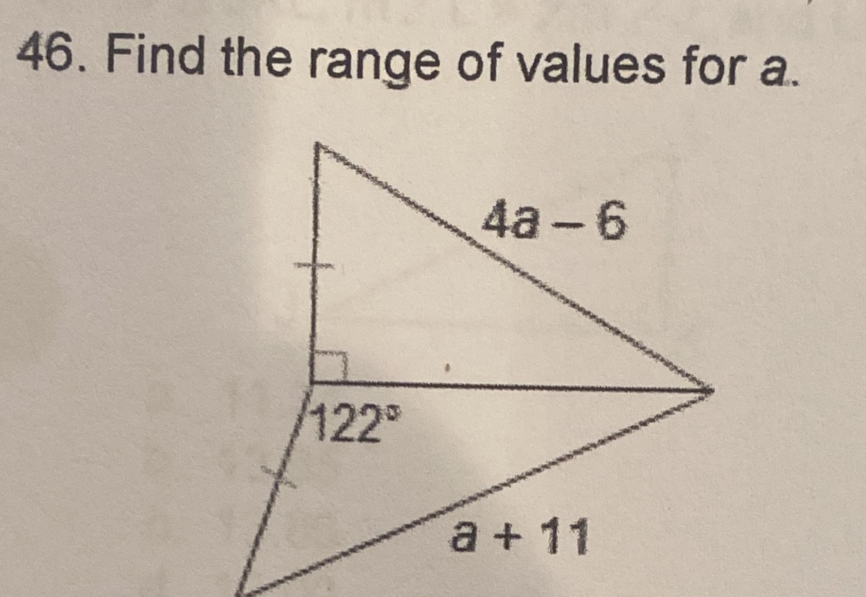 46. Find the range of values for a. 43 - 6 122" a