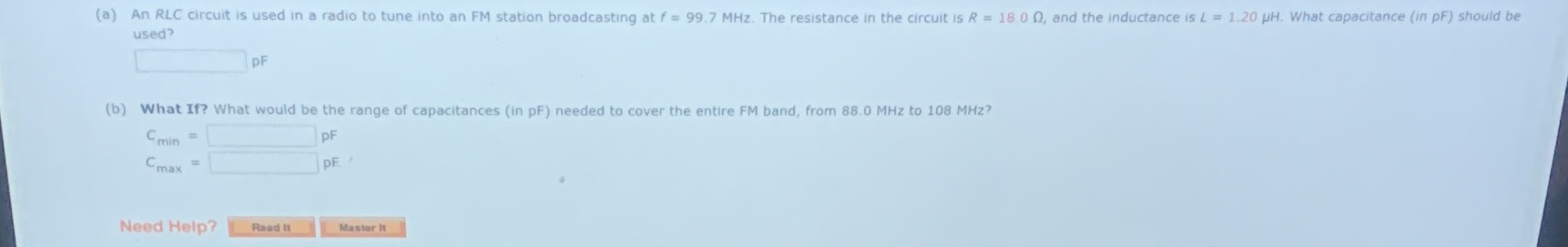 used? (a) An RLC circuit is used in a radio to