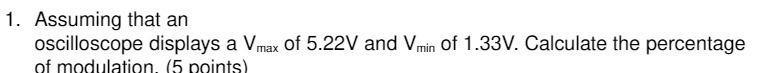1. Assuming that an oscilloscope displays a Vmax