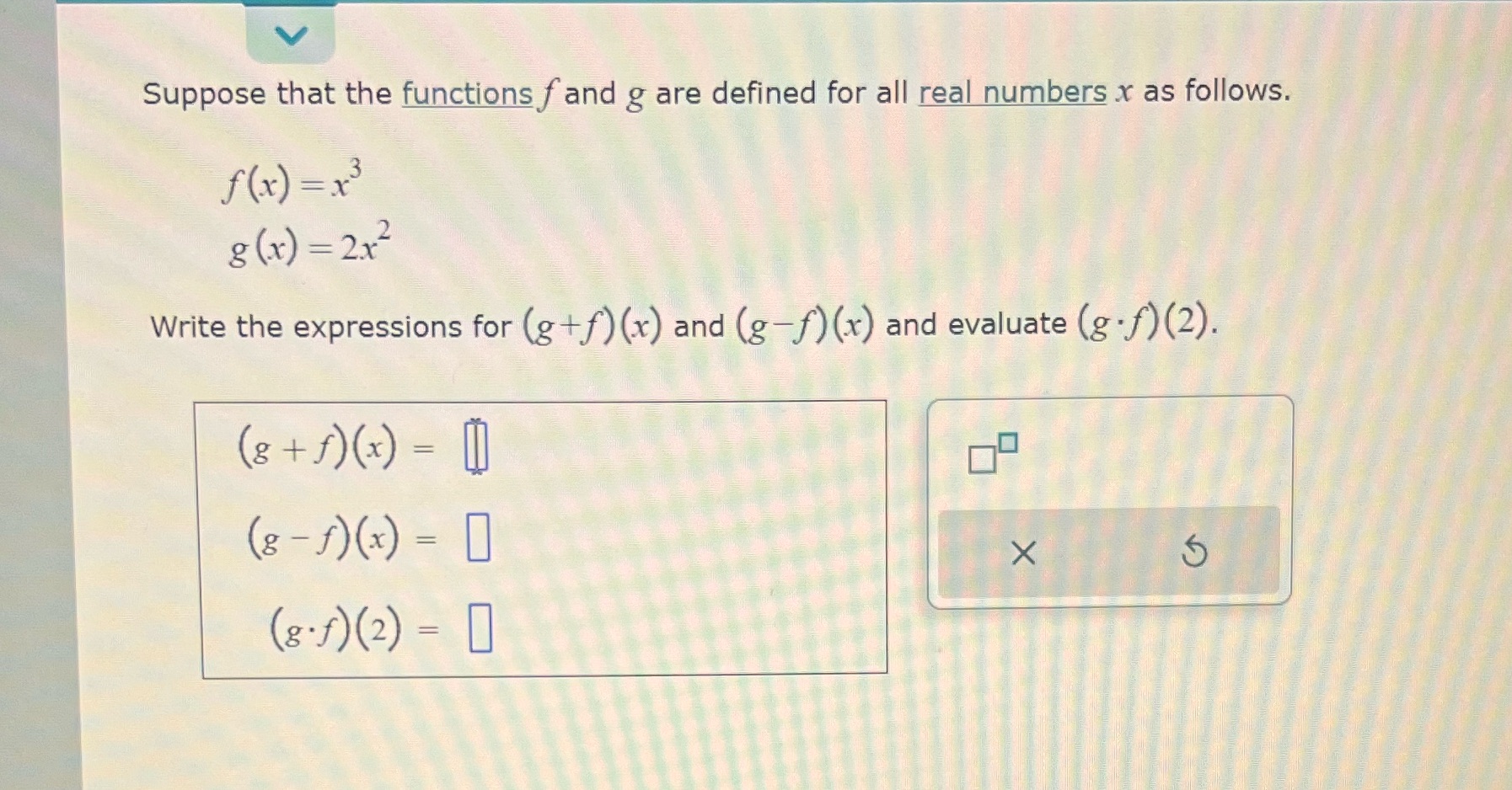 I need help Suppose that the functions f and g