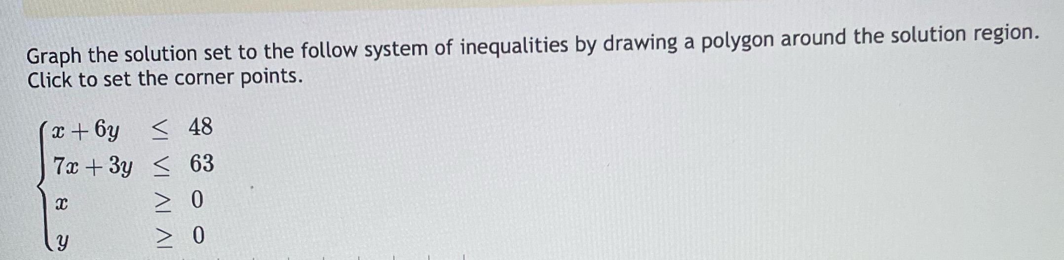 Graph the following Graph the solution set to the