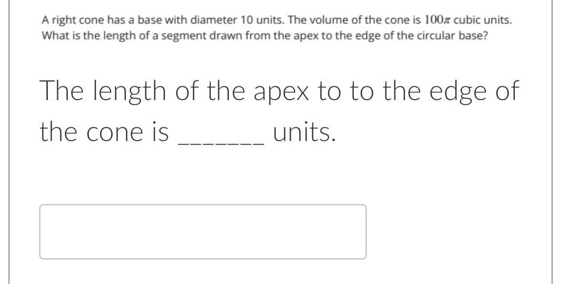 A right cone has a base with diameter 10 units.