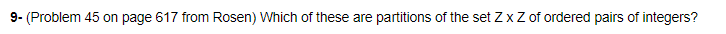 9- (Problem 45 on page 617 from Rosen) Which of