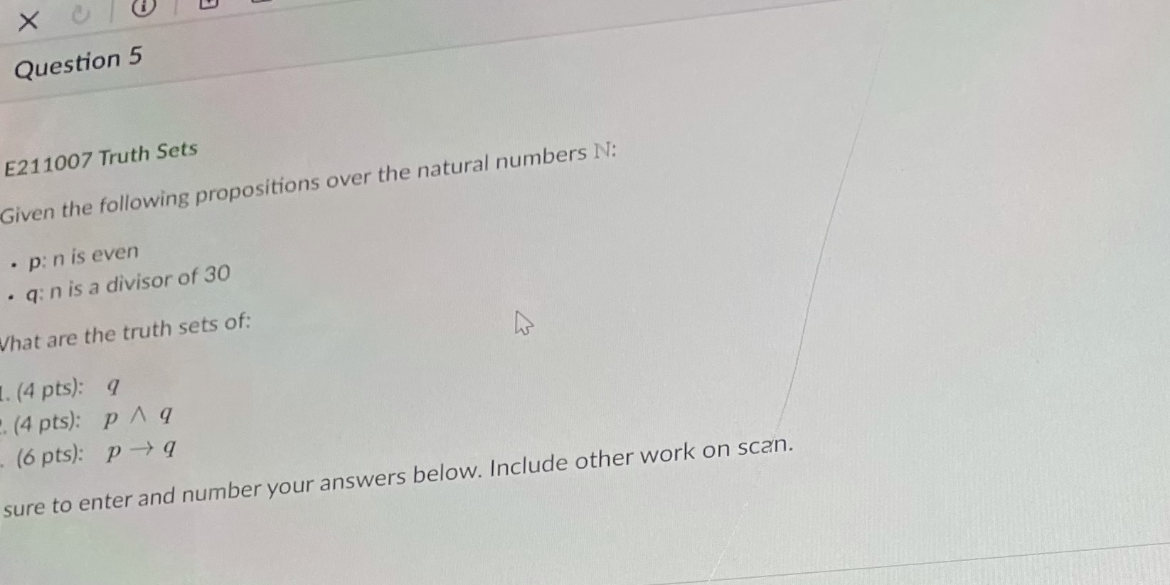 X Question 5 E211007 Truth Sets Given the