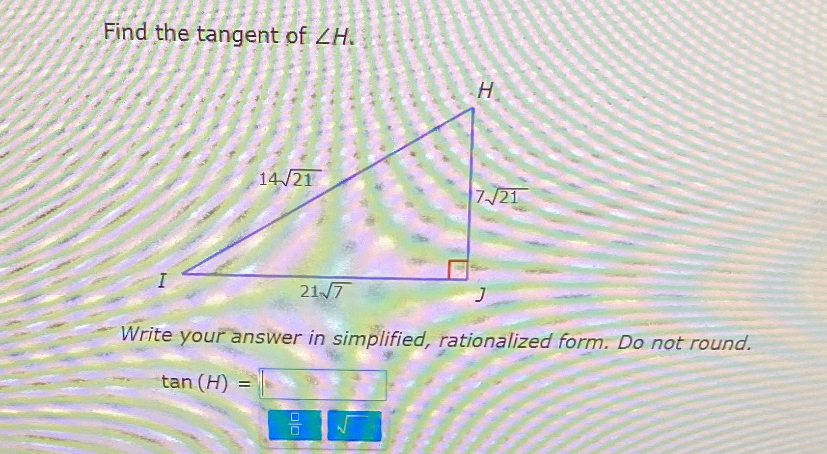 Answer the following question Find the tangent of