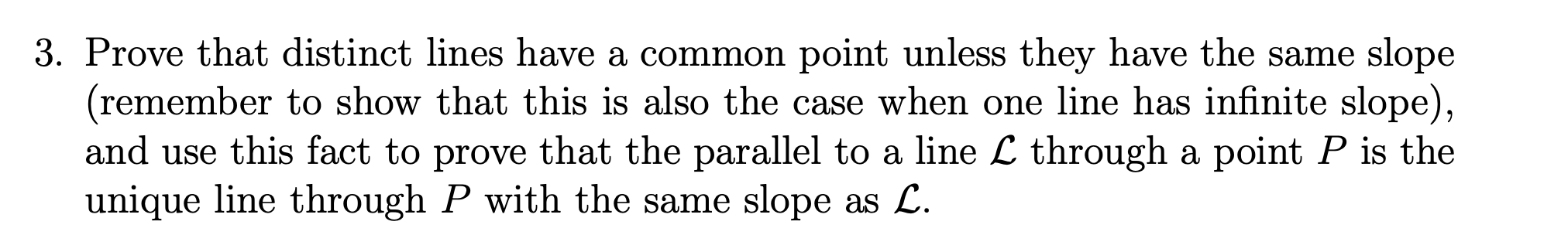 3. Prove that distinct lines have a common point
