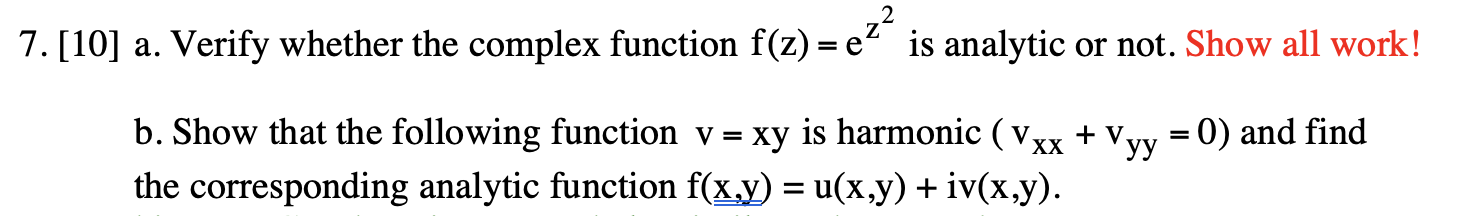 2 7. [10] a. Verify whether the complex function
