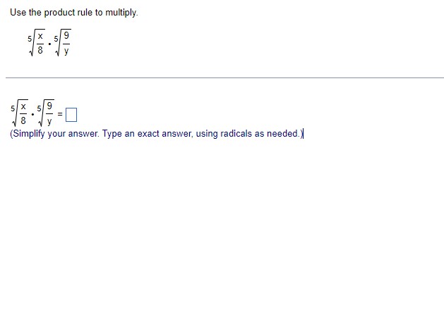 Use the product rule to multiply. (Simplify your