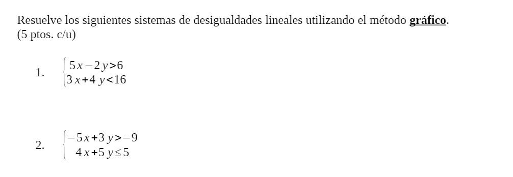 Resuelve los siguientes sistemas de desigualdades
