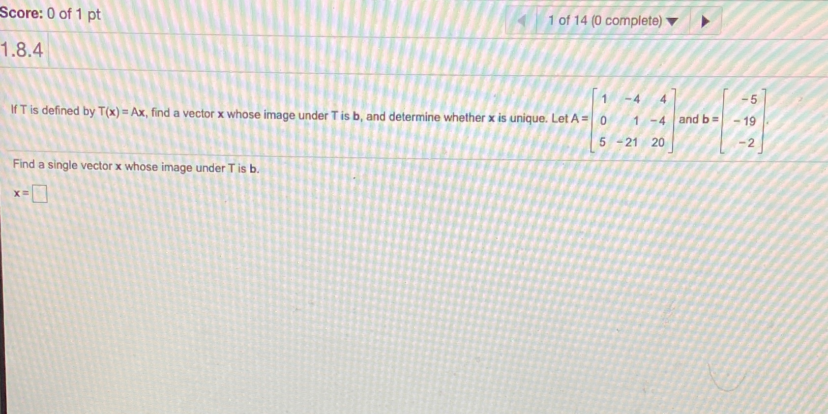 Find a single vector x whose image under t is b Score: