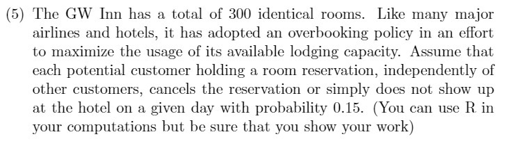 {5) The GW Inn has a total of 300 identical