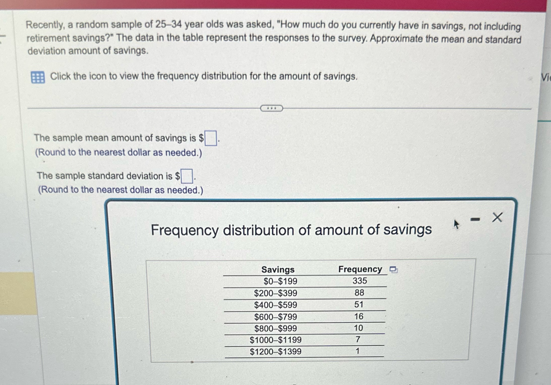 Recently, a random sample of 25-34 year olds was