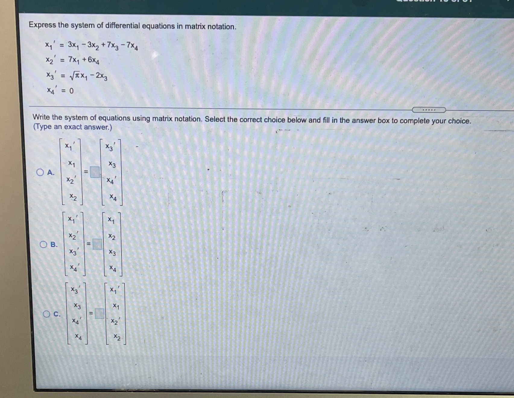 Express the system of differential equations in