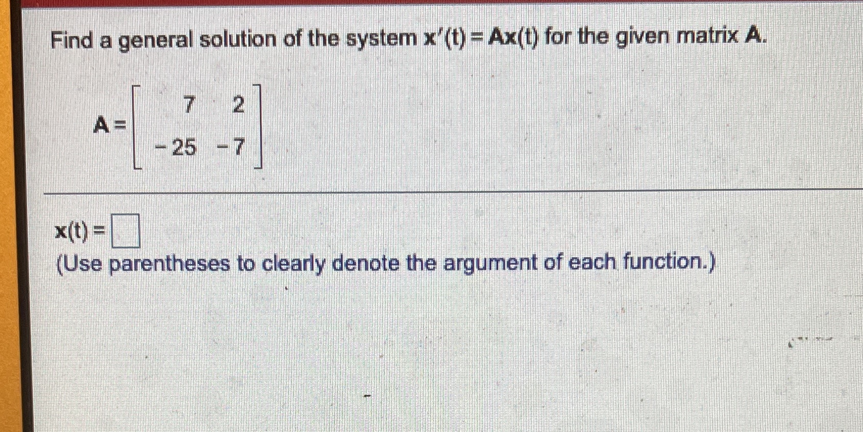 Find a general solution of the system x'(t)