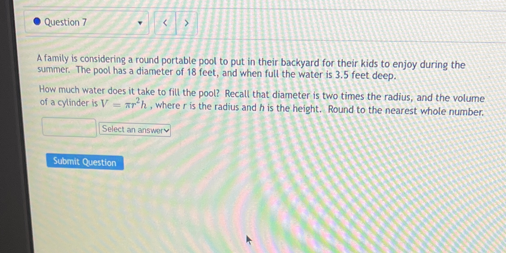 Question 7 A family is considering a round