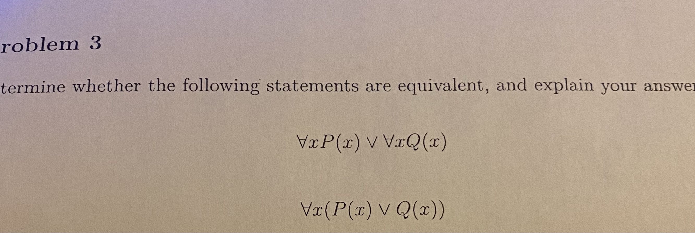 roblem 3 termine whether the following statements