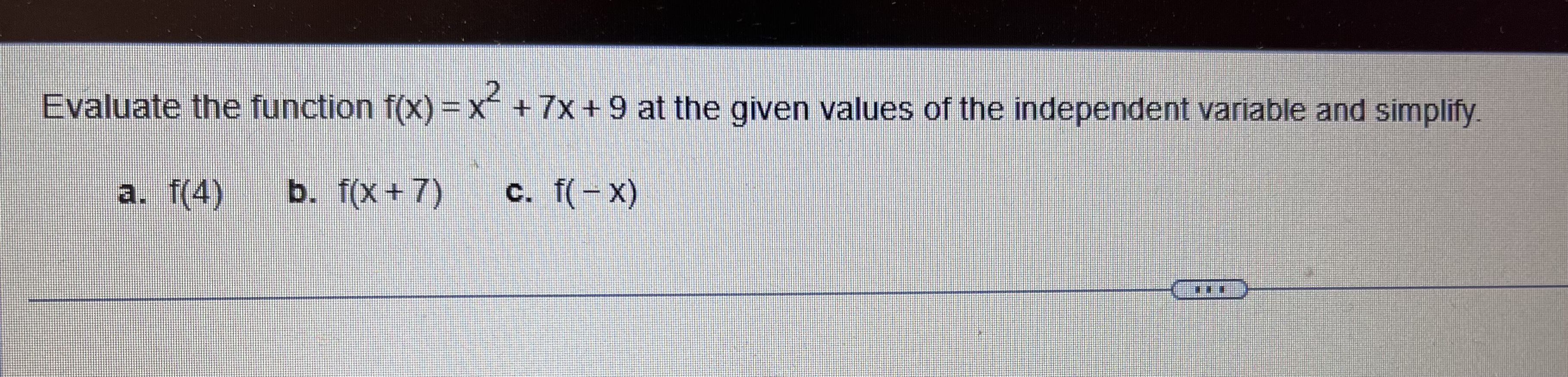 Questions 1 - 3 Evaluate the function f(x) = x" +
