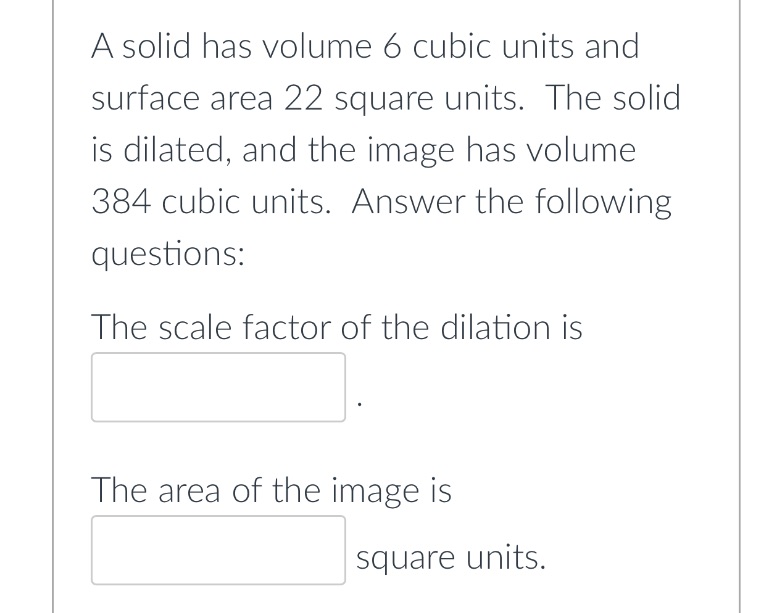 A solid has volume 6 cubic units and surface area