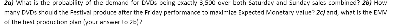 2a) What is the probability of the demand for