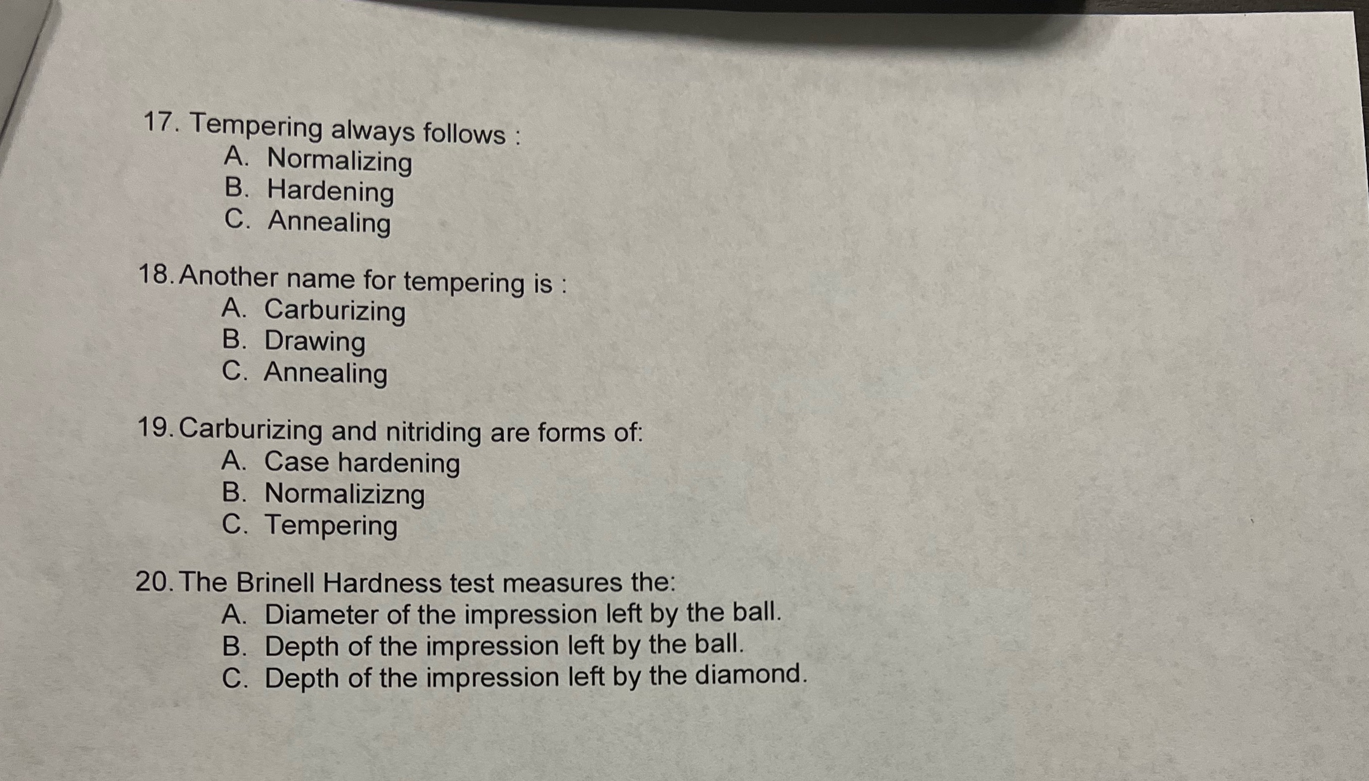 17. Tempering always follows : A. Normalizing B.