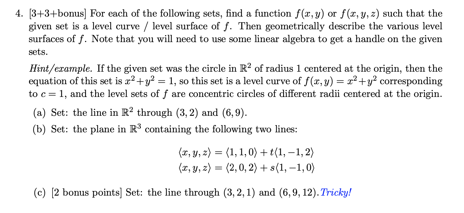 4. [3+3+bonus] For each of the following sets, nd