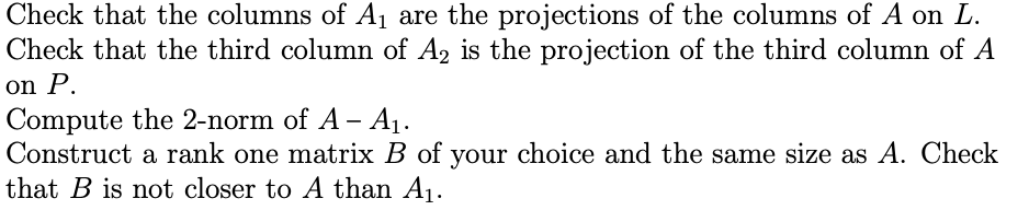 NO - A : = -Check that the columns of A1 are the