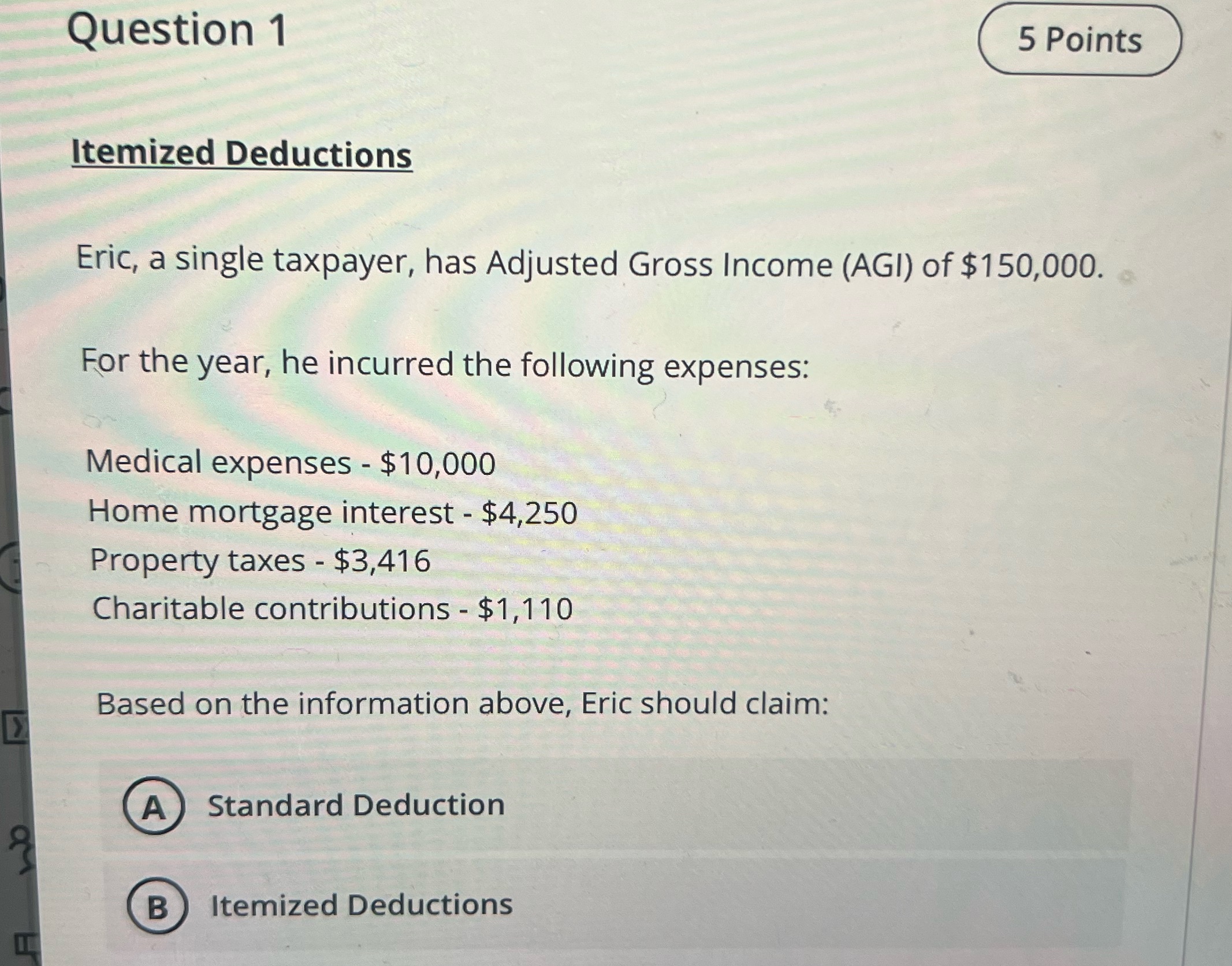 Question 1 5 Points Itemized Deductions Eric, a